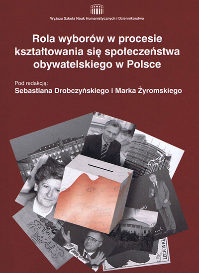 Rola wyborów w procesie kształtowania się społeczeństwa obywatelskiego w Polsce